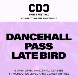 DANCEHALL PASS – LATE BIRD